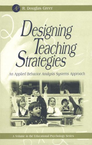 Designing Teaching Strategies: An Applied Behavior Analysis Systems Approach (ISSN) (PDF/EPUB Version)