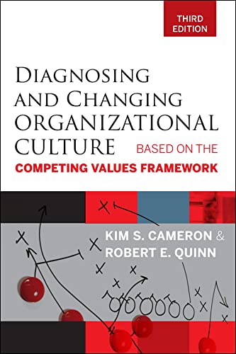Diagnosing and Changing Organizational Culture: Based on the Competing Values Framework (PDF/EPUB Version)