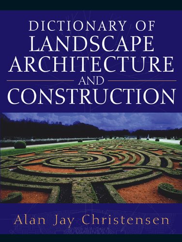 Dictionary of Landscape Architecture and Construction (PDF/EPUB Version)