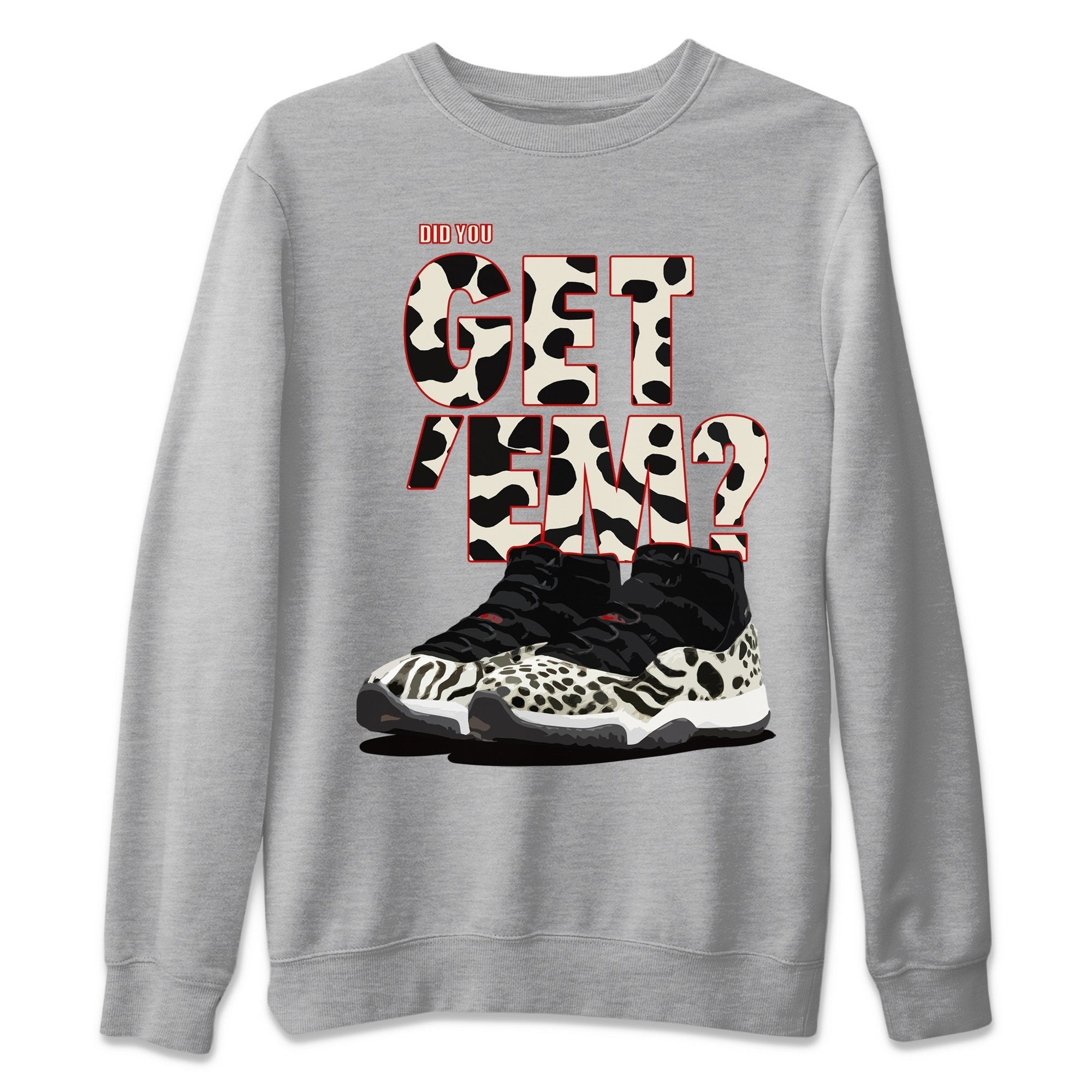 Did You Get Em Unisex Sweater – Air Jordan 11 Animal Instinct, Sneakers Matching Sweater