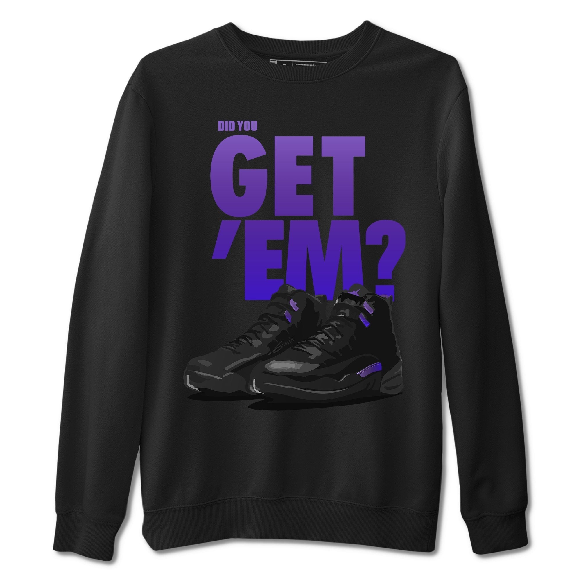 Did You Get Em Unisex Sweater – Air Jordan 12 Dark Concord, Sneakers Matching Sweater