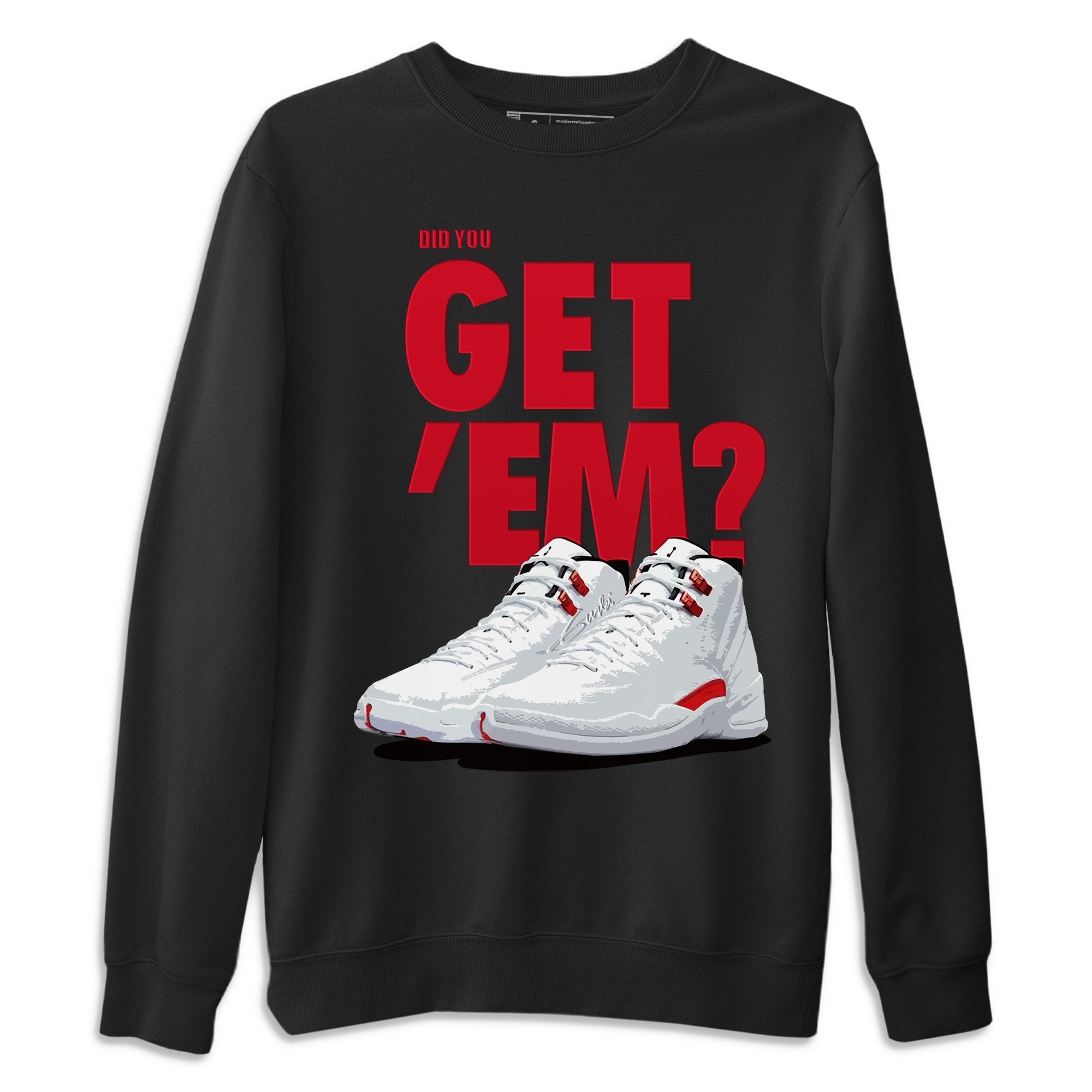 Did You Get Em Unisex Sweater – Air Jordan 12 Twist, Sneakers Matching Sweater