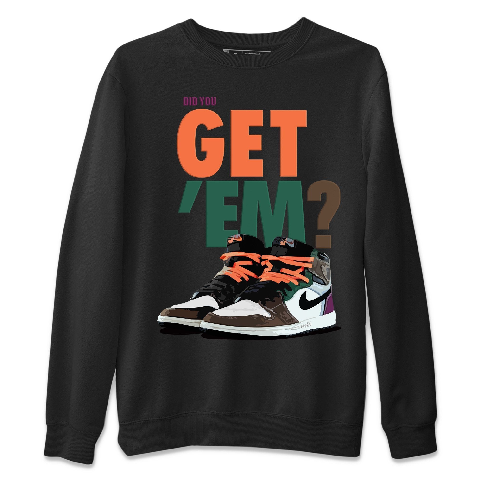 Did You Get Em Unisex Sweater – Air Jordan 1 Hand Crafted, Sneakers Matching Sweater