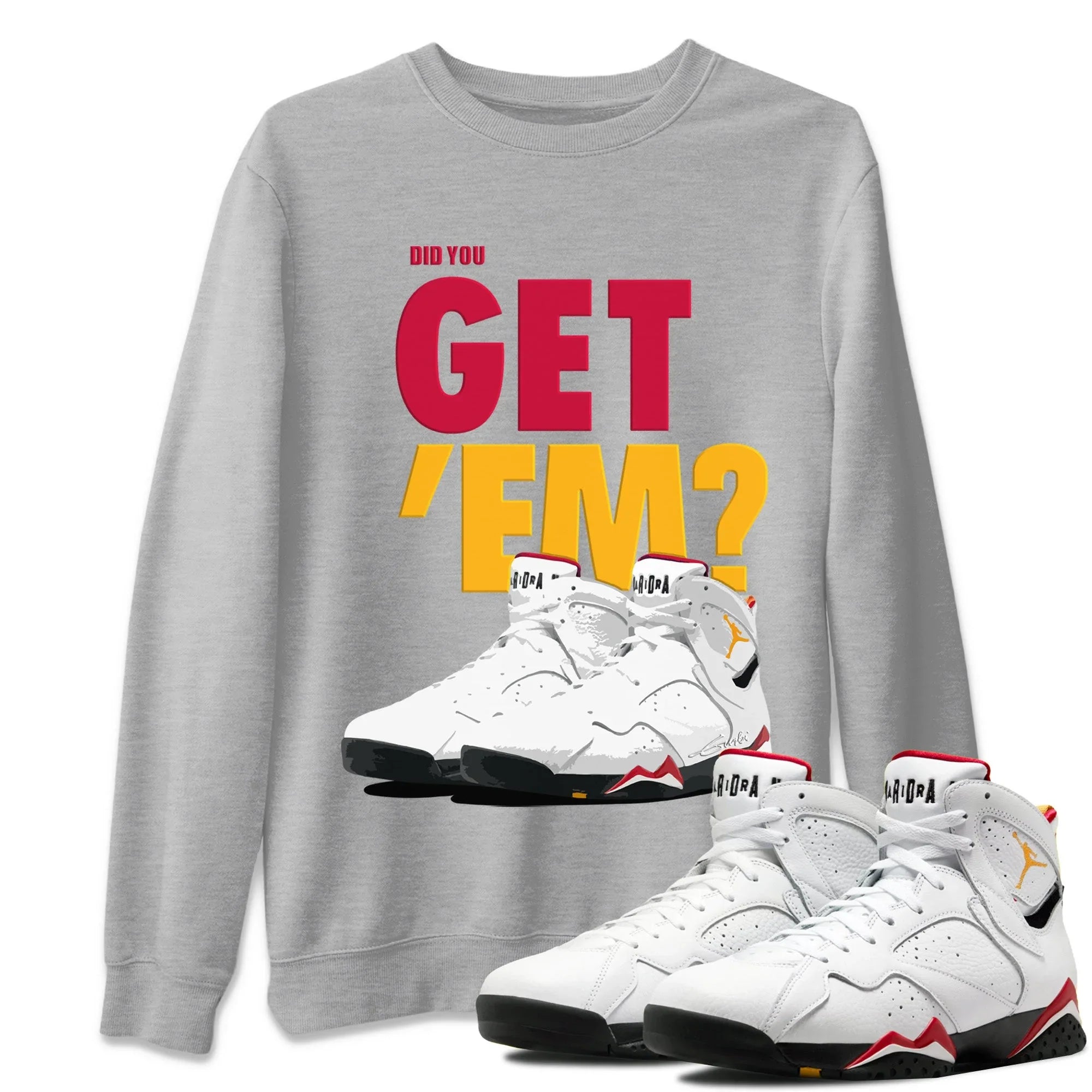 Did You Get ‘Em Unisex Sweater – Air Jordan 7 Cardinal, Sneakers Matching Sweater