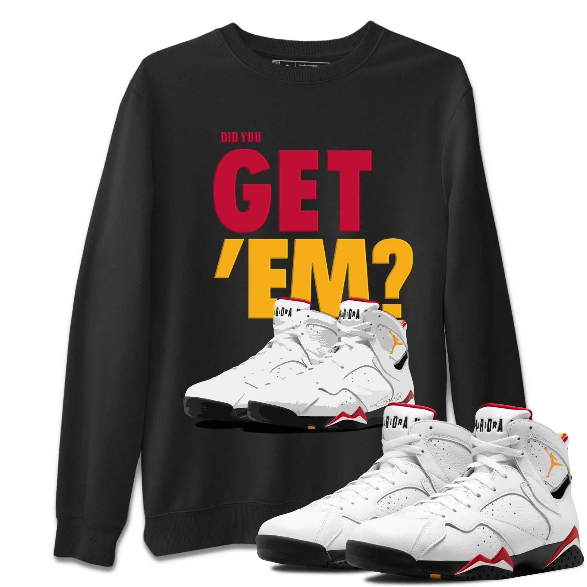 Did You Get ‘Em Unisex Sweater – Air Jordan 7 Cardinal, Sneakers Matching Sweater