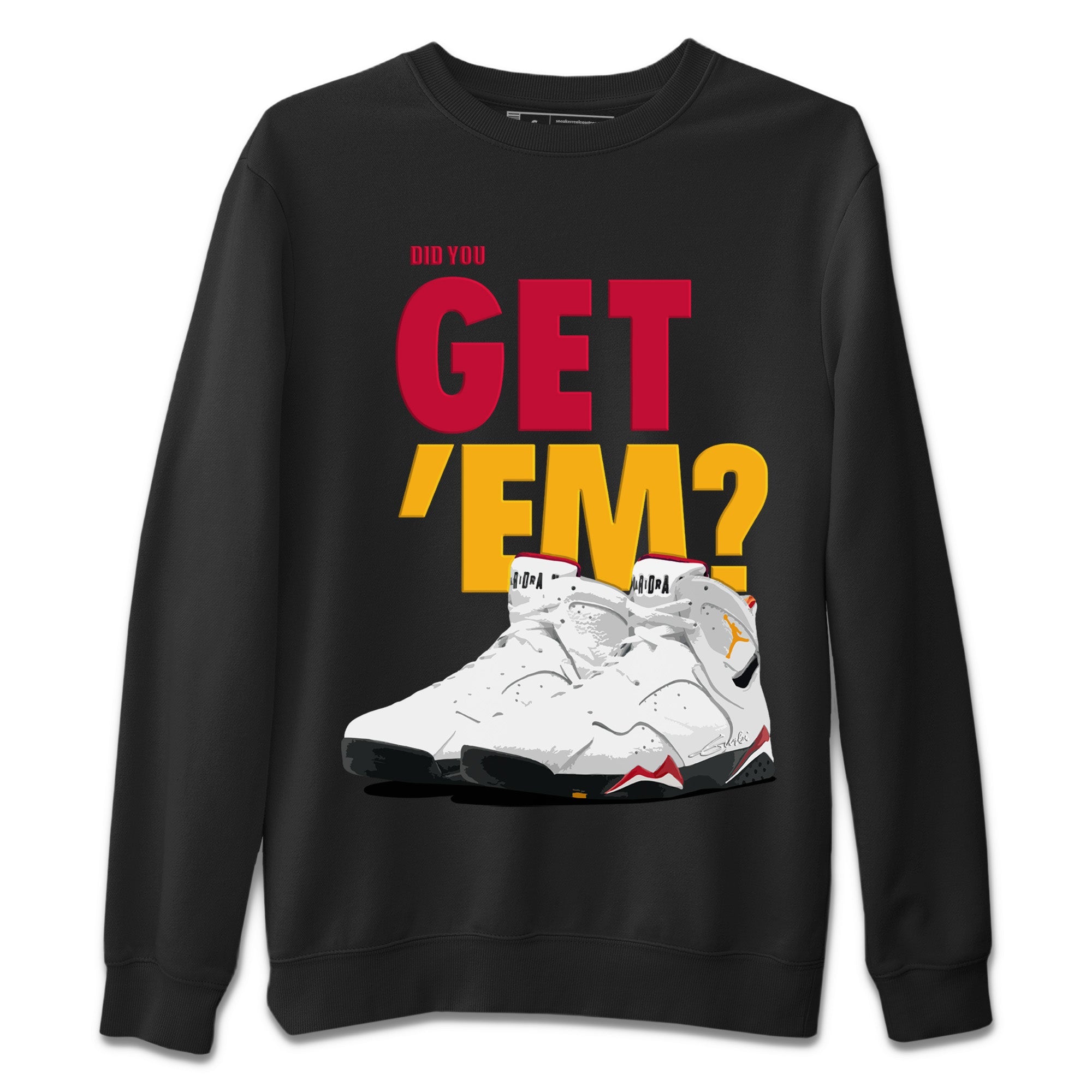 Did You Get ‘Em Unisex Sweater – Air Jordan 7 Cardinal, Sneakers Matching Sweater