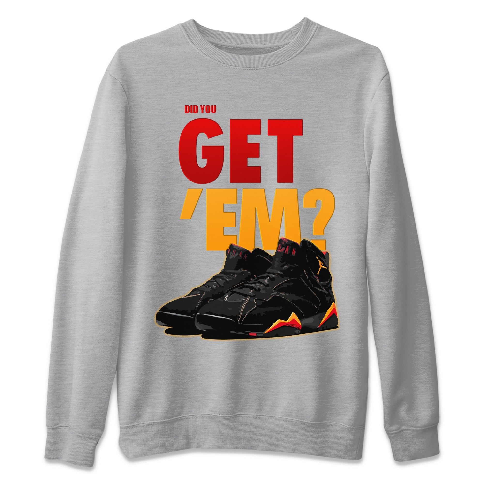 Did You Get ‘Em Unisex Sweater – Air Jordan 7 Citrus, Sneakers Matching Sweater