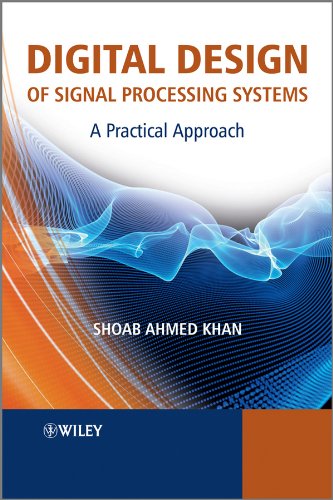 Digital Design of Signal Processing Systems: A Practical Approach (PDF/EPUB Version)