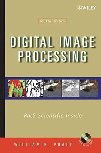 Digital Image Processing: PIKS Scientific Inside (PDF/EPUB Version)