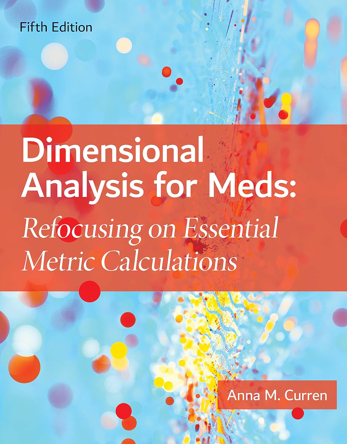 Dimensional Analysis for Meds: Refocusing on Essential Metric Calculations (PDF/EPUB Version)