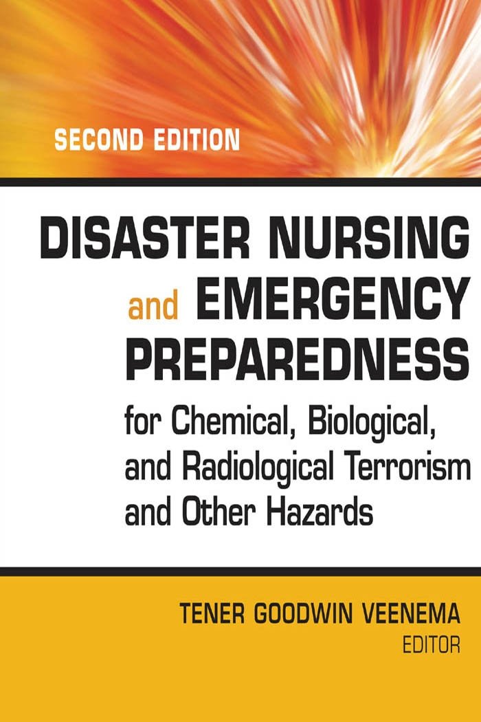 Disaster Nursing and Emergency Preparedness for Chemical, Biological and Radiological Terrorism and Other Hazards, Second Edition (PDF/EPUB Version)