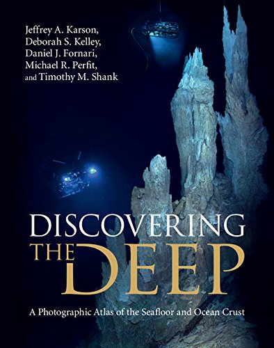 Discovering the Deep: A Photographic Atlas of the Seafloor and Ocean Crust (PDF/EPUB Version)