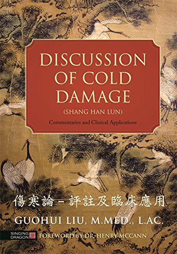 Discussion of Cold Damage (Shang Han Lun): Commentaries and Clinical Applications (PDF/EPUB Version)