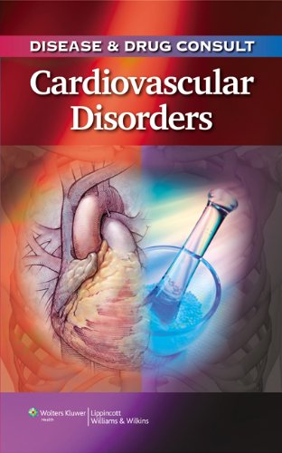 Disease & Drug Consult: Cardiovascular Disorders (PDF/EPUB Version)