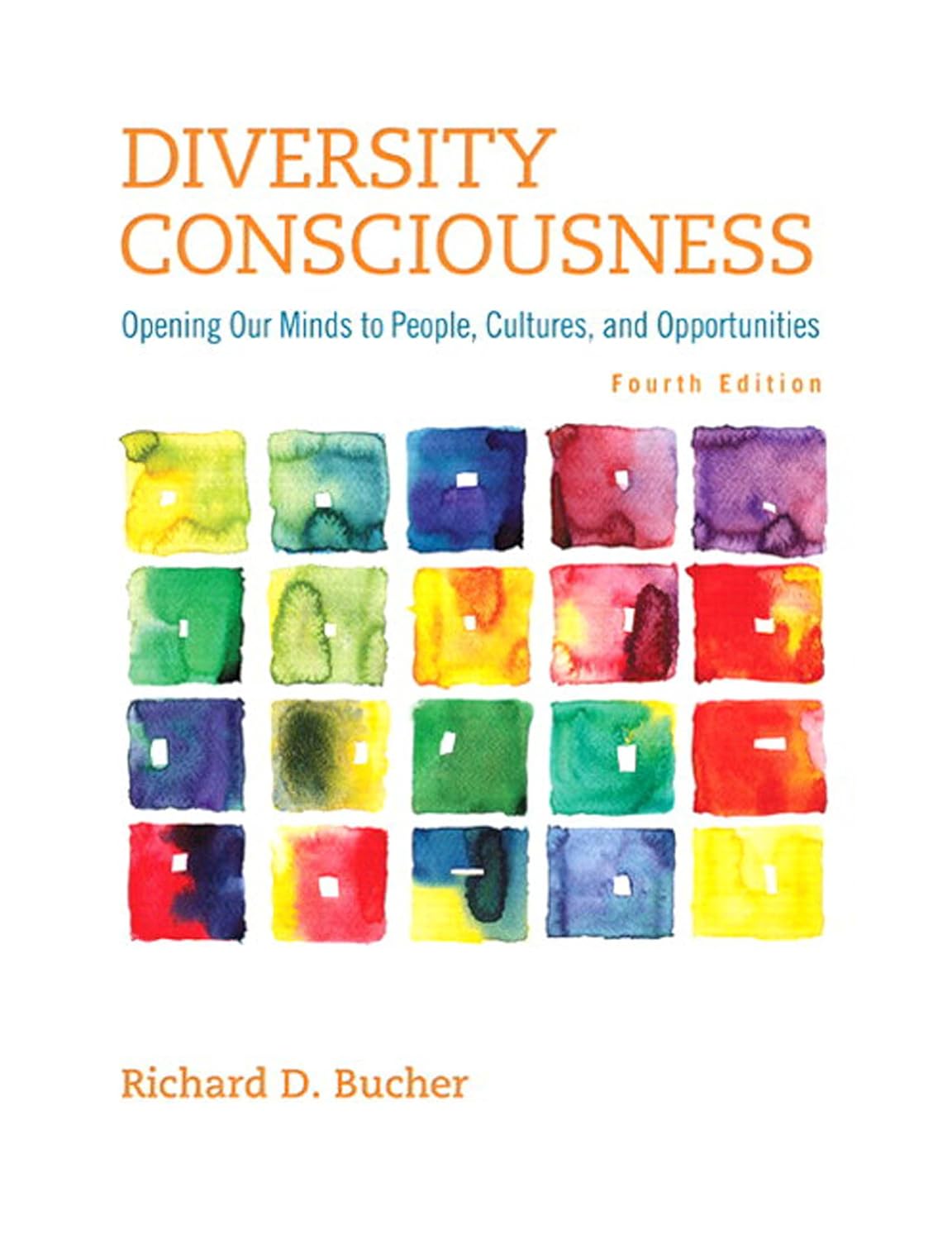 Diversity Consciousness: Opening Our Minds to People, Cultures, and Opportunities (Student Success 2015 Copyright) (PDF/EPUB Version)