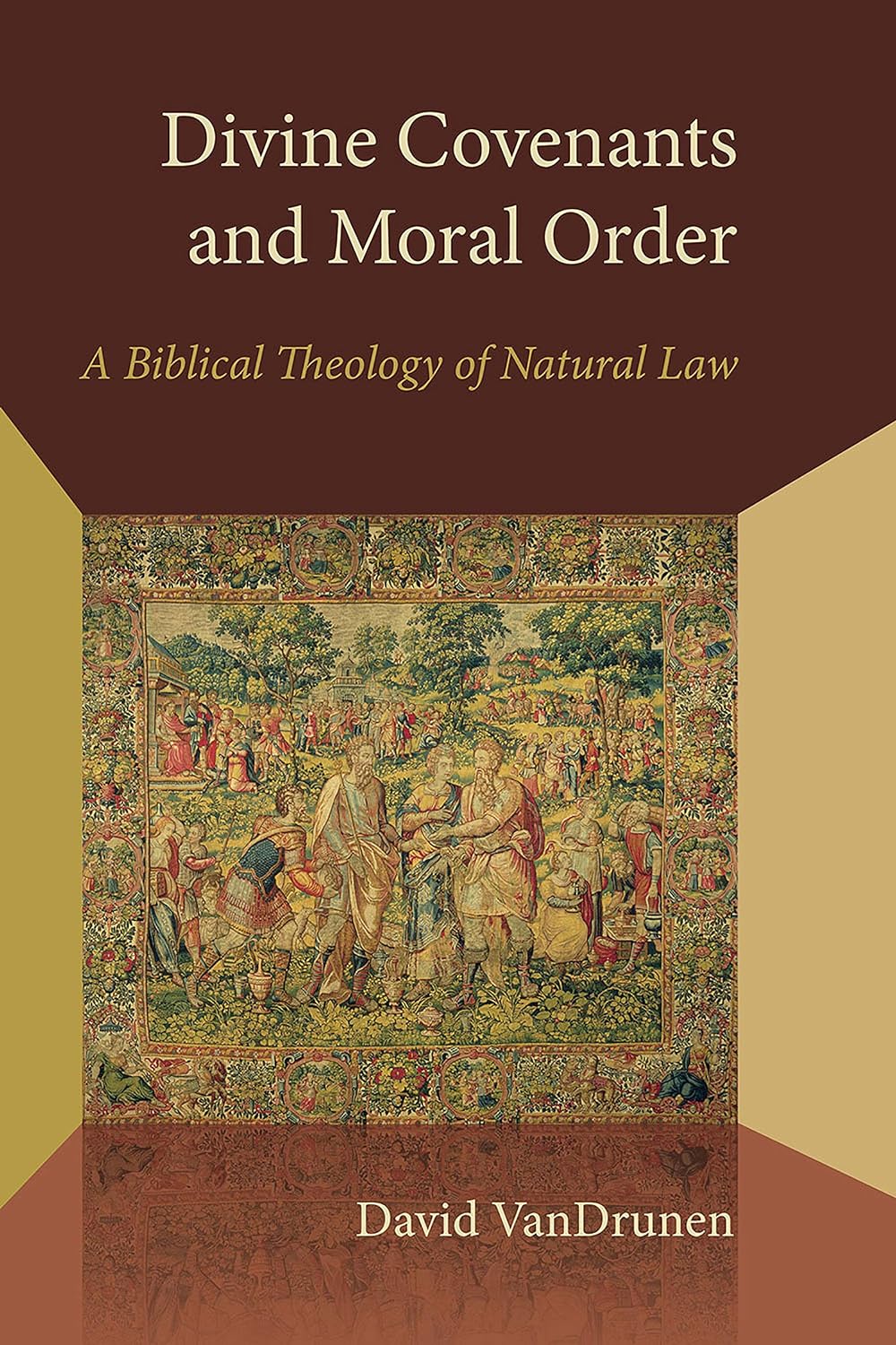 Divine Covenants and Moral Order: A Biblical Theology of Natural Law (Emory University Studies in Law and Religion (EUSLR)) (PDF/EPUB Version)