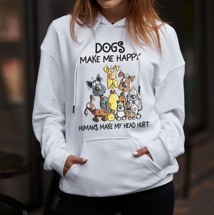 dogs make me happy humans make my head hurt dog lovers Hoodie