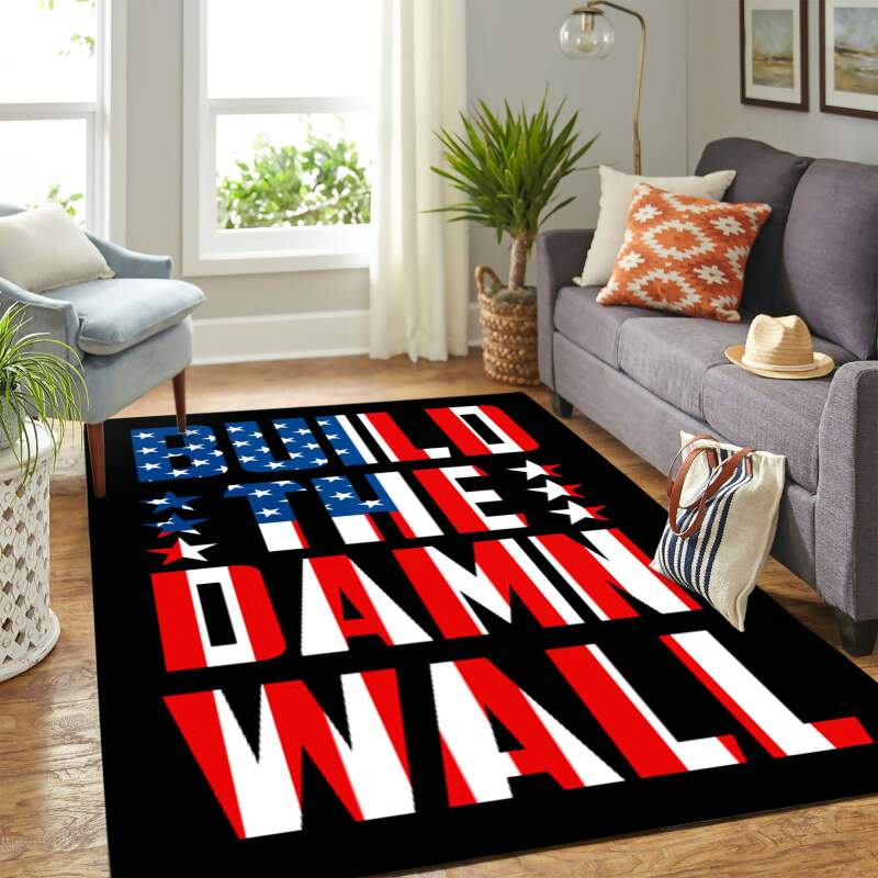 Donald Trump Campaign Build The Damn Wall Carpet Floor Area Rectangle Rug