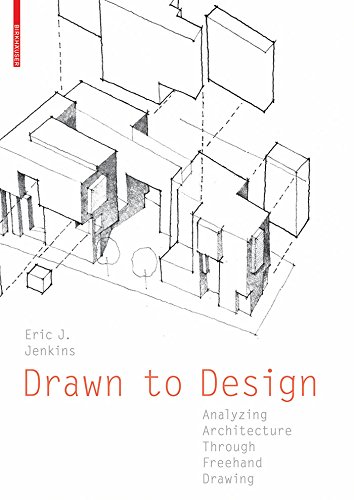 Drawn to Design: Analyzing Architecture Through Freehand Drawing (PDF/EPUB Version)