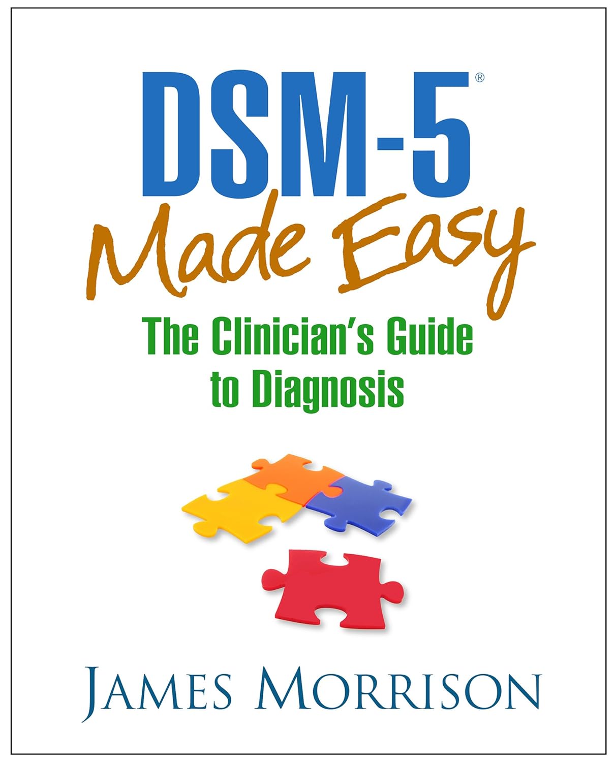 DSM-5® Made Easy: The Clinician's Guide to Diagnosis (PDF/EPUB Version)