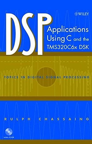 DSP Applications Using C and the TMS320C6x DSK (Topics in Digital Signal Processing Book 11) (PDF/EPUB Version)