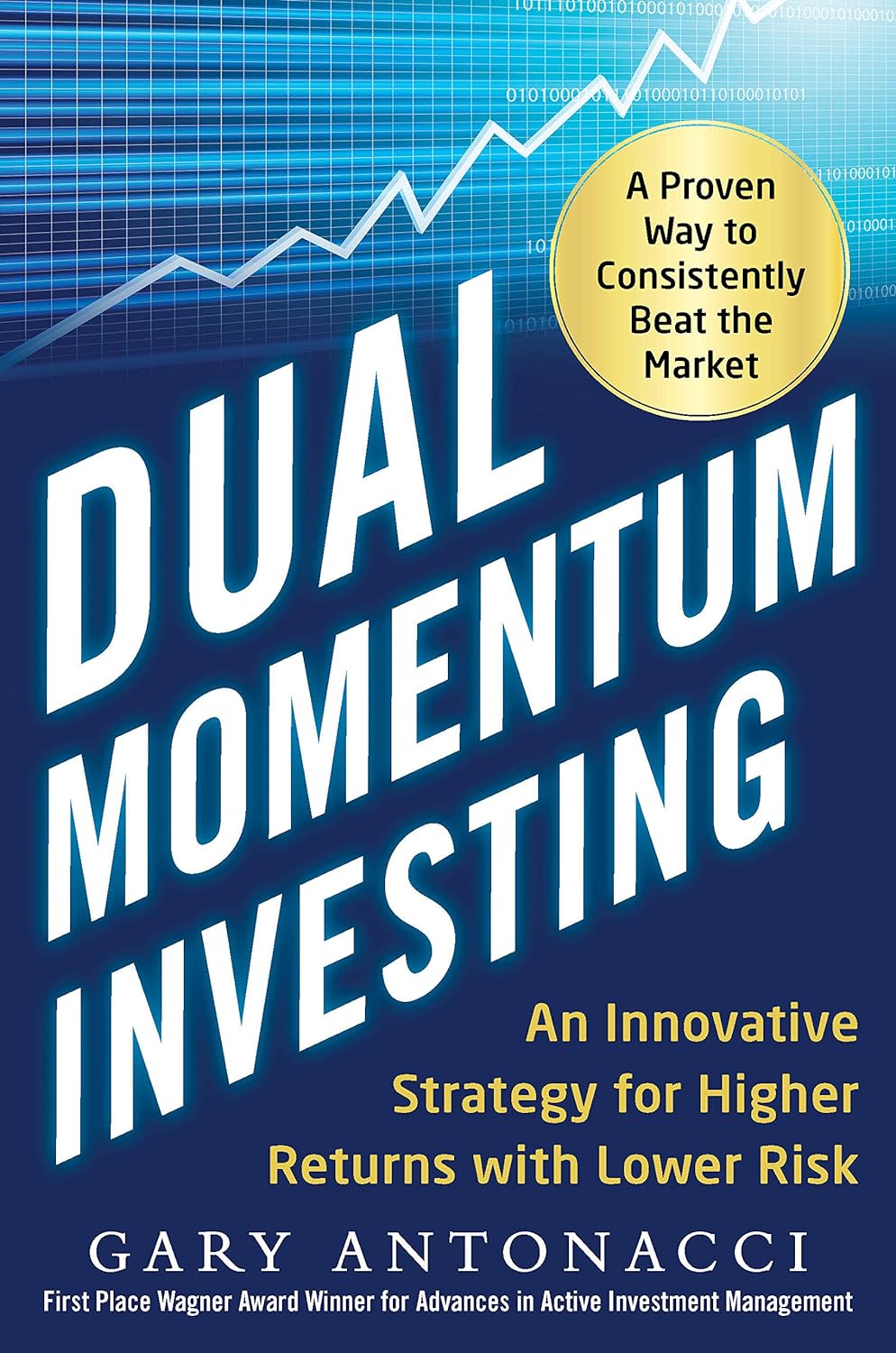 Dual Momentum Investing: An Innovative Strategy for Higher Returns with Lower Risk (PDF/EPUB Version)