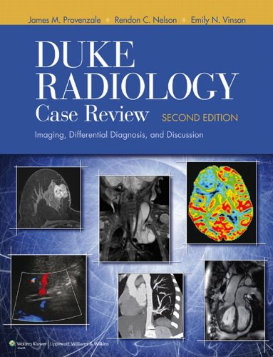 Duke Radiology Case Review: Imaging, Differential Diagnosis, and Discussion (PDF/EPUB Version)