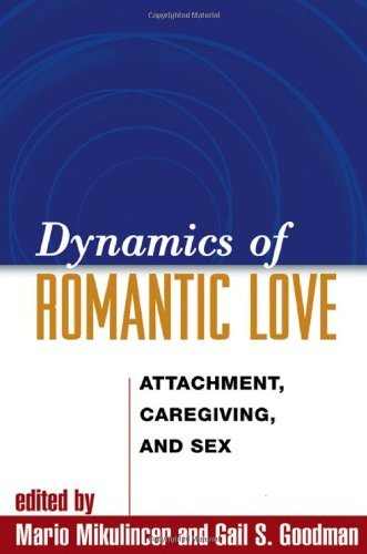 Dynamics of Romantic Love: Attachment, Caregiving, and Sex (PDF/EPUB Version)