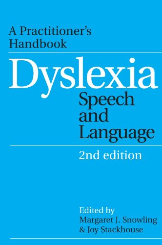 Dyslexia, Speech and Language: A Practitioner's Handbook (Dyslexia Series (Whurr)) (PDF/EPUB Version)