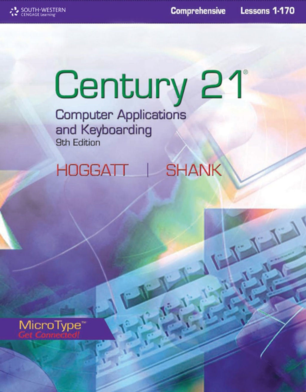Century 21Ã¢â‚¬Å¡Ãƒâ€žÃƒÂ¶Ã¢Ë†Å¡ÃƒÂ«Ã‚Â¬Ã‚Â¢ Computer Applications and Keyboarding, Lessons 1-170 9th Edition