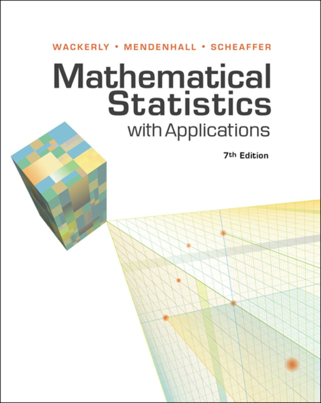 Mathematical Statistics with Applications 7th Edition