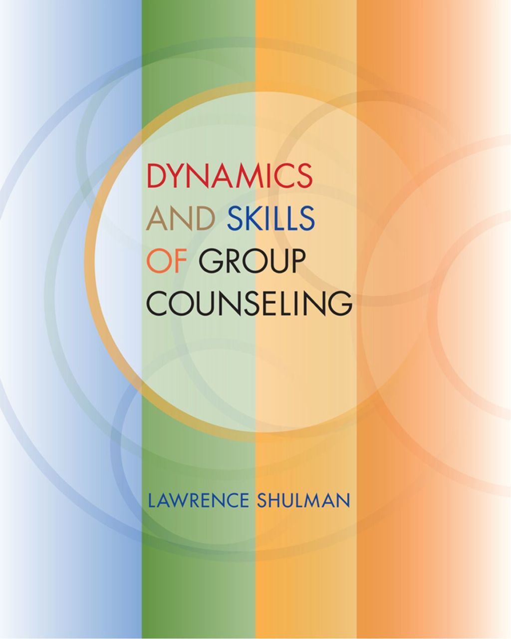 Dynamics and Skills of Group Counseling 1st Edition