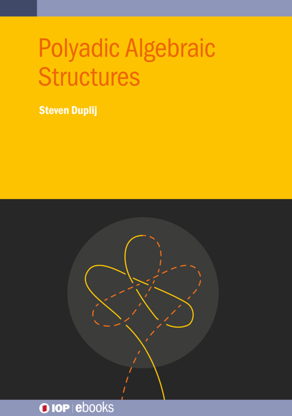 Polyadic Algebraic Structures 1st Edition