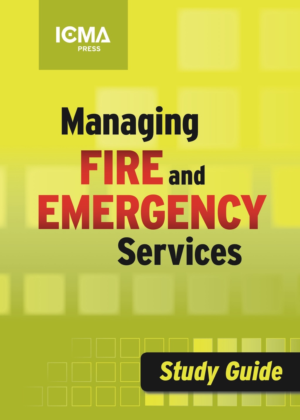 Managing Fire and Emergency Services Study Guide 