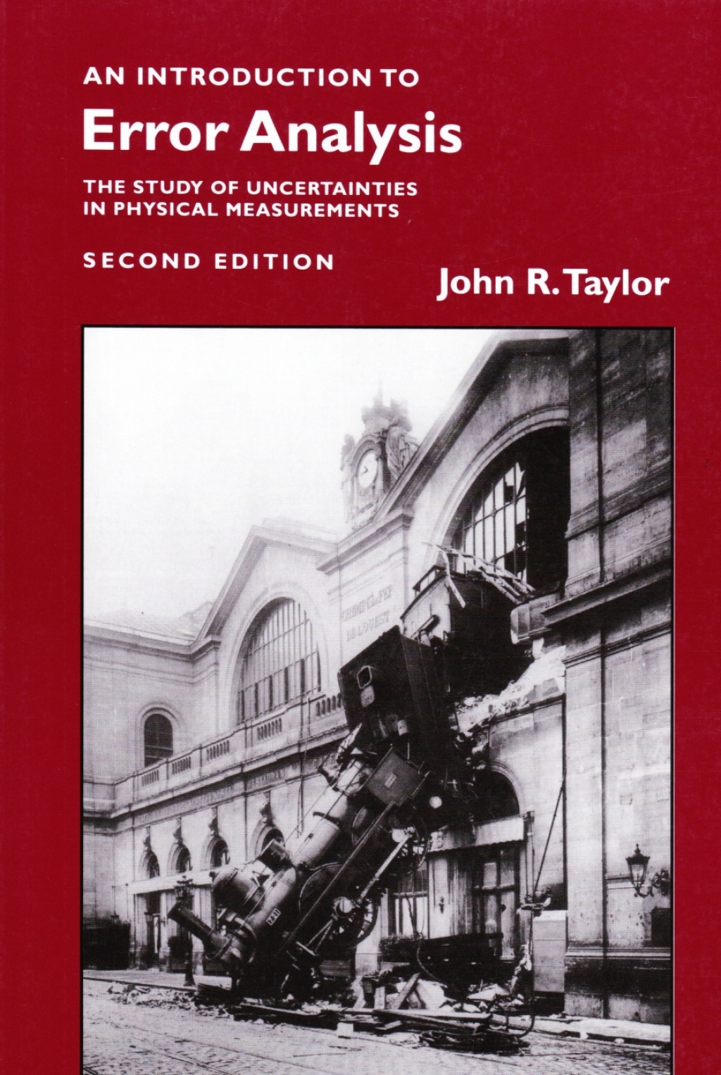 An Introduction to Error Analysis:The Study of Uncertainties in Physical Measurements 2nd Edition