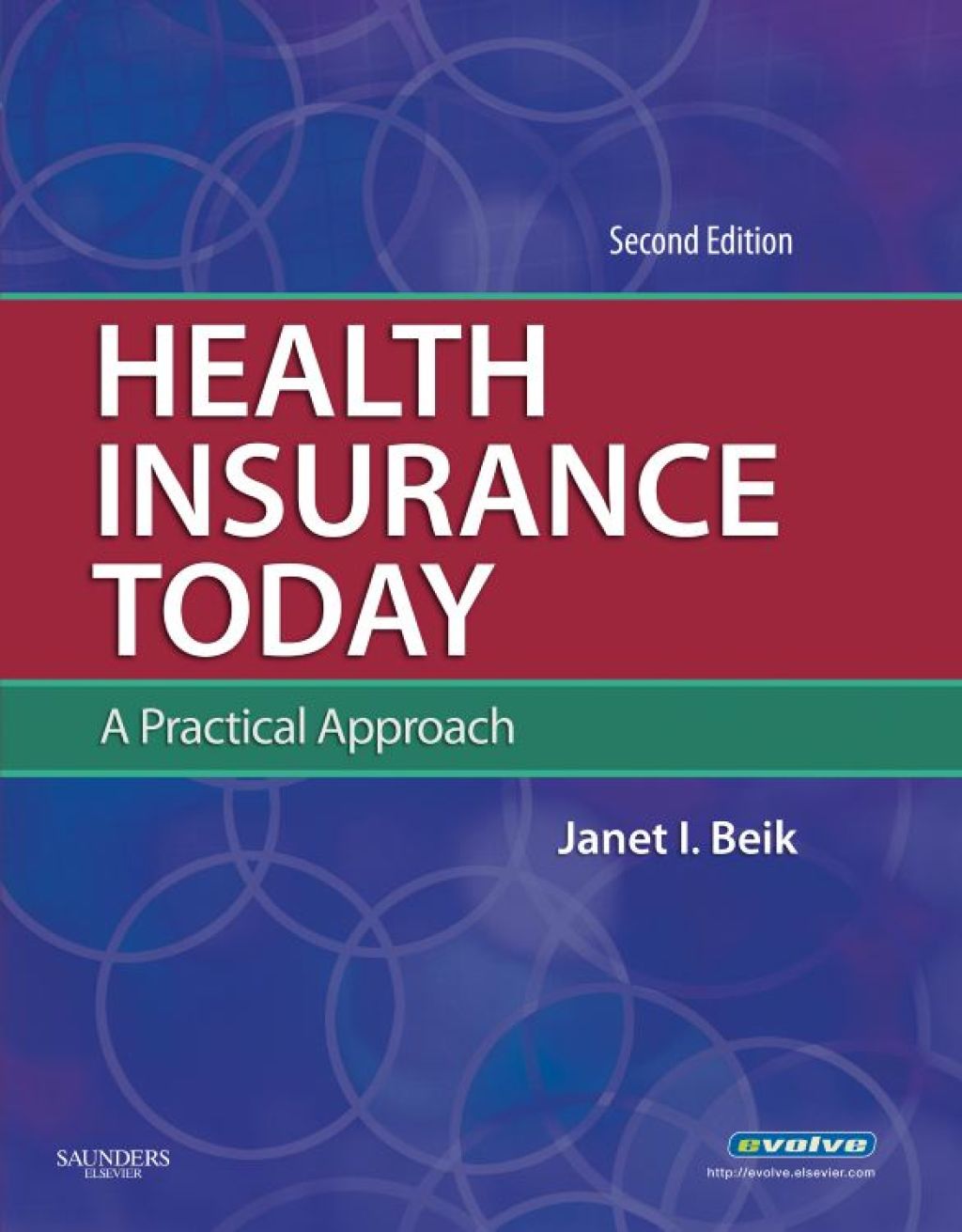 Health Insurance Today: A Practical Approach 2nd Edition