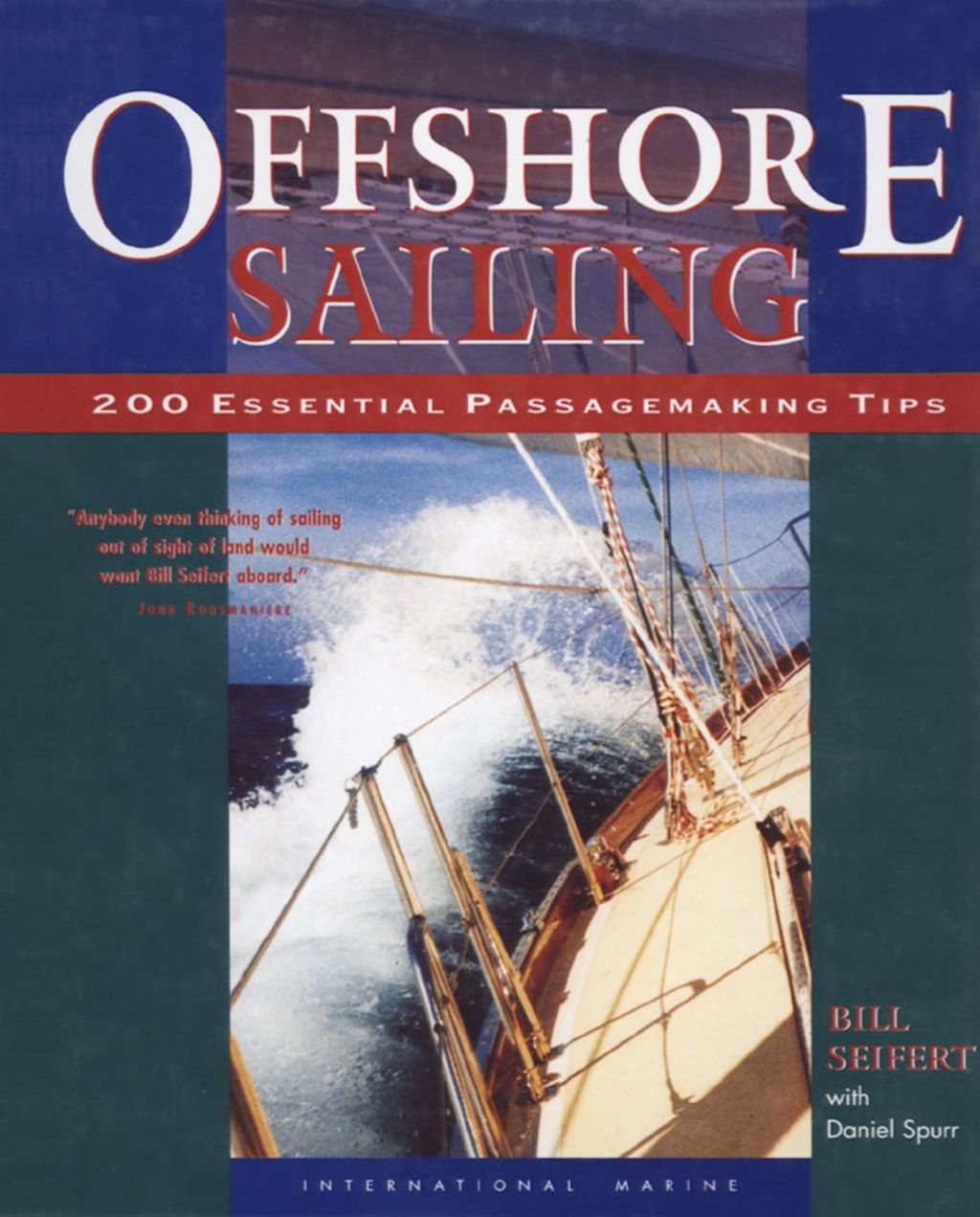 Offshore Sailing: 200 Essential Passagemaking Tips 1st Edition
