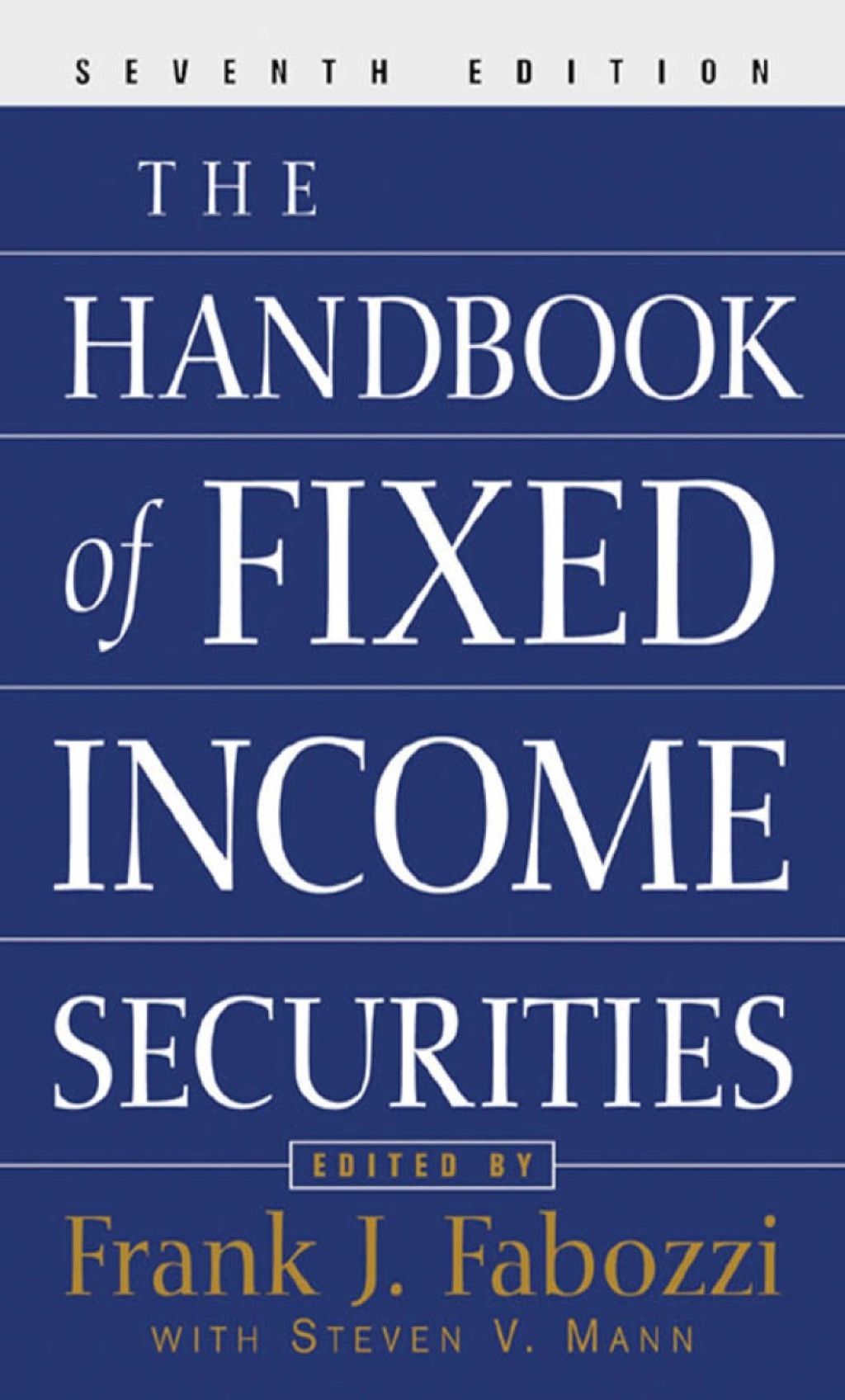 The Handbook of Fixed Income Securities 7th Edition