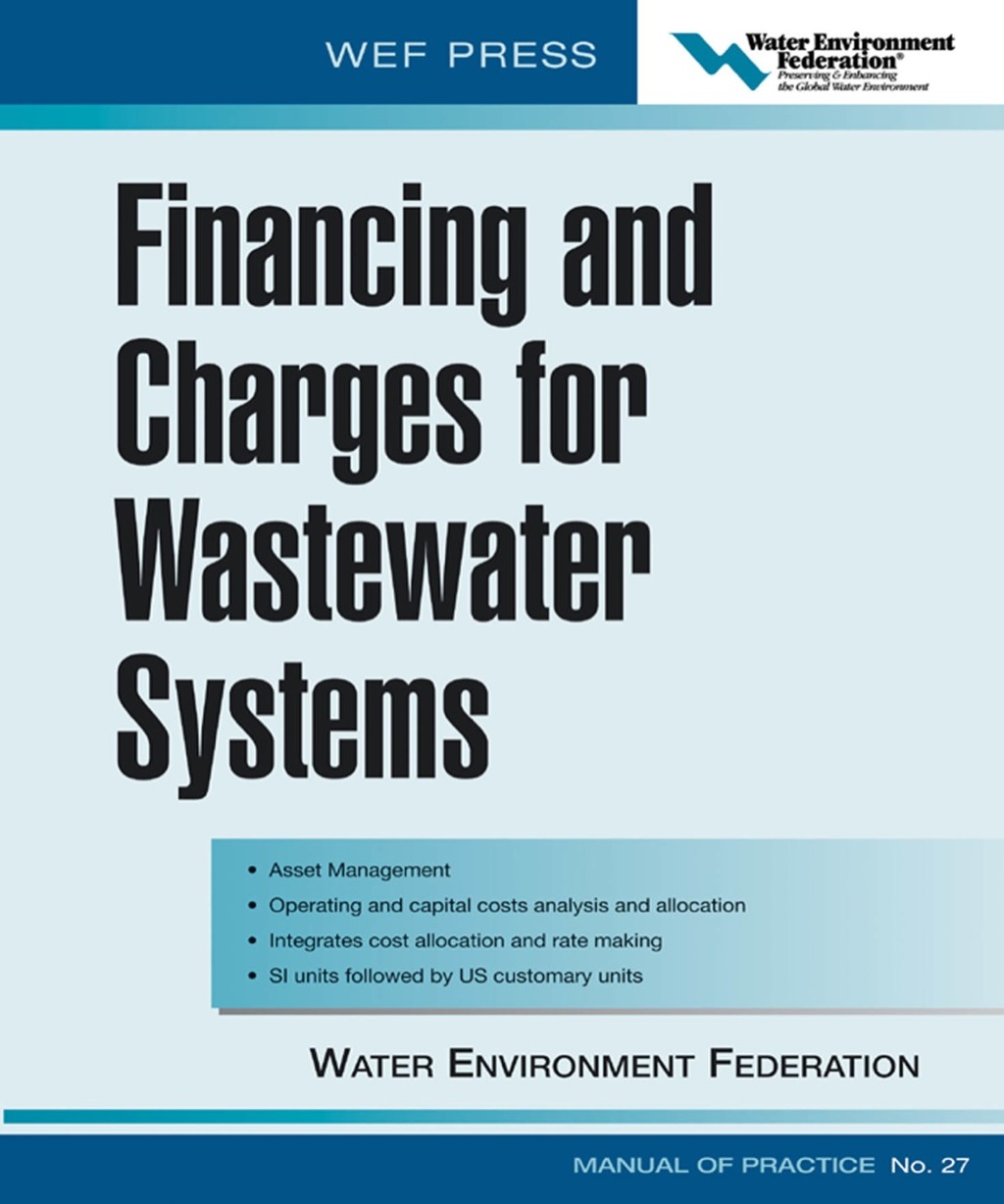 Financing and Charges for Wastewater Systems WEF MOP 27 1st Edition