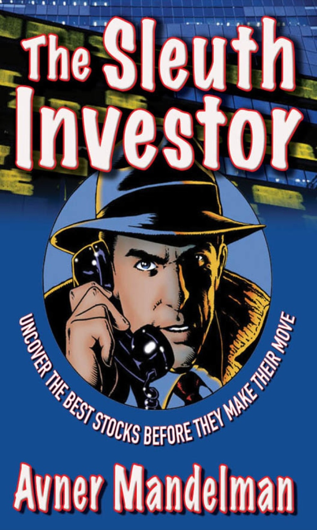 The Sleuth Investor 1st Edition