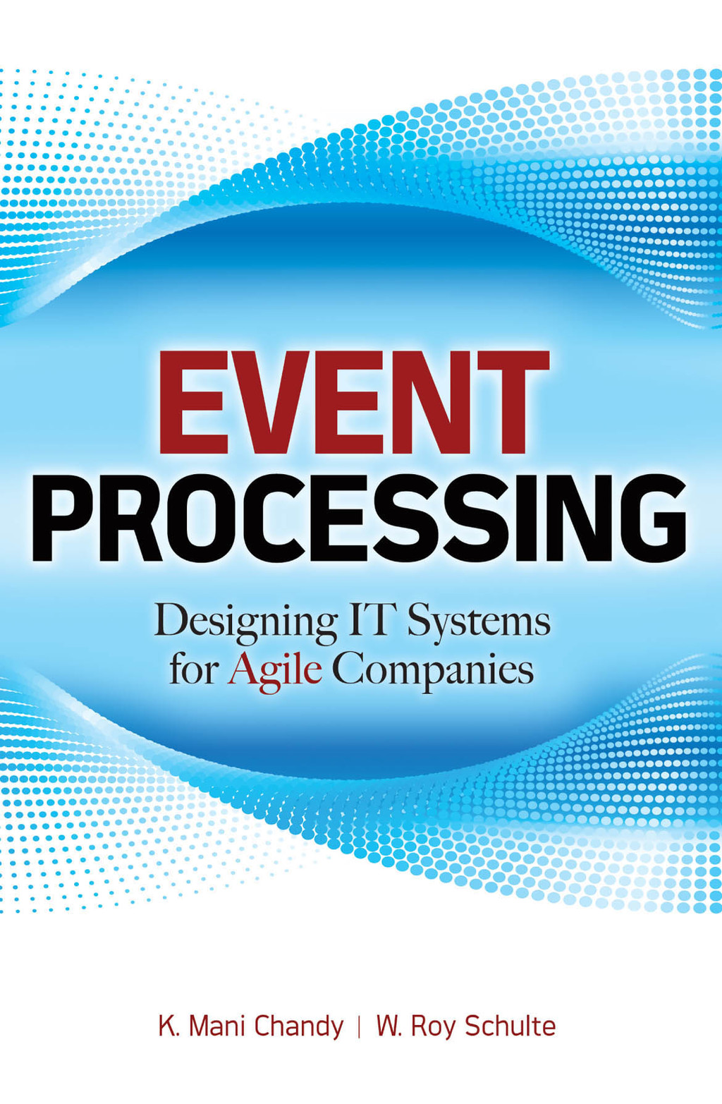 Event Processing: Designing IT Systems for Agile Companies 1st Edition