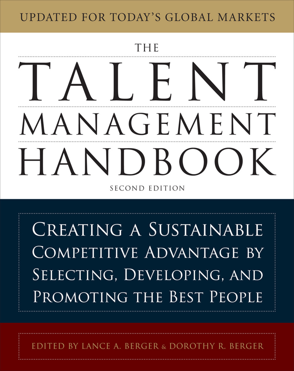 The Talent Management Handbook, Second Edition: Creating a Sustainable Competitive Advantage by Selecting, Developing, and Promoting the Best People 2nd Edition