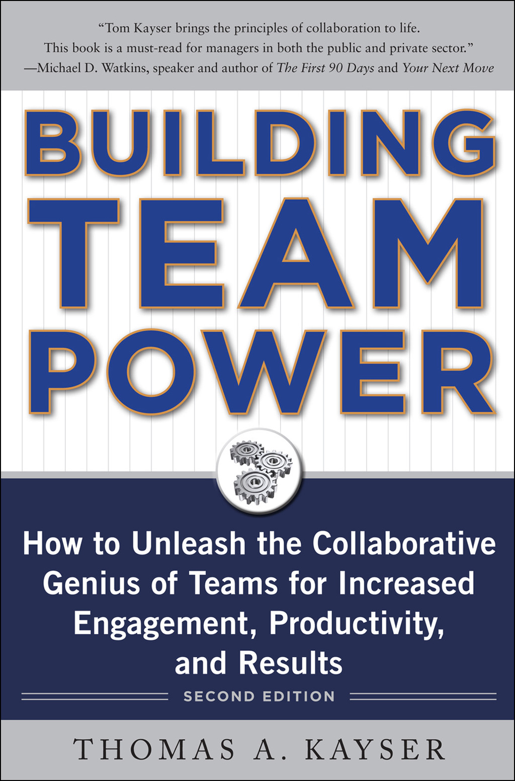 Building Team Power: How to Unleash the Collaborative Genius of Teams for Increased Engagement, Productivity, and Results 2nd Edition
