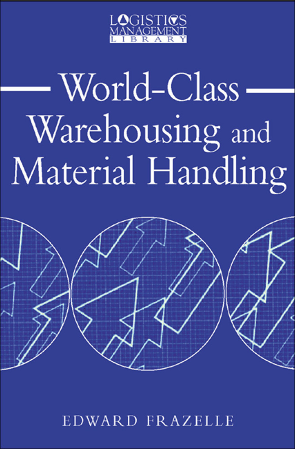 World-Class Warehousing and Material Handling 1st Edition