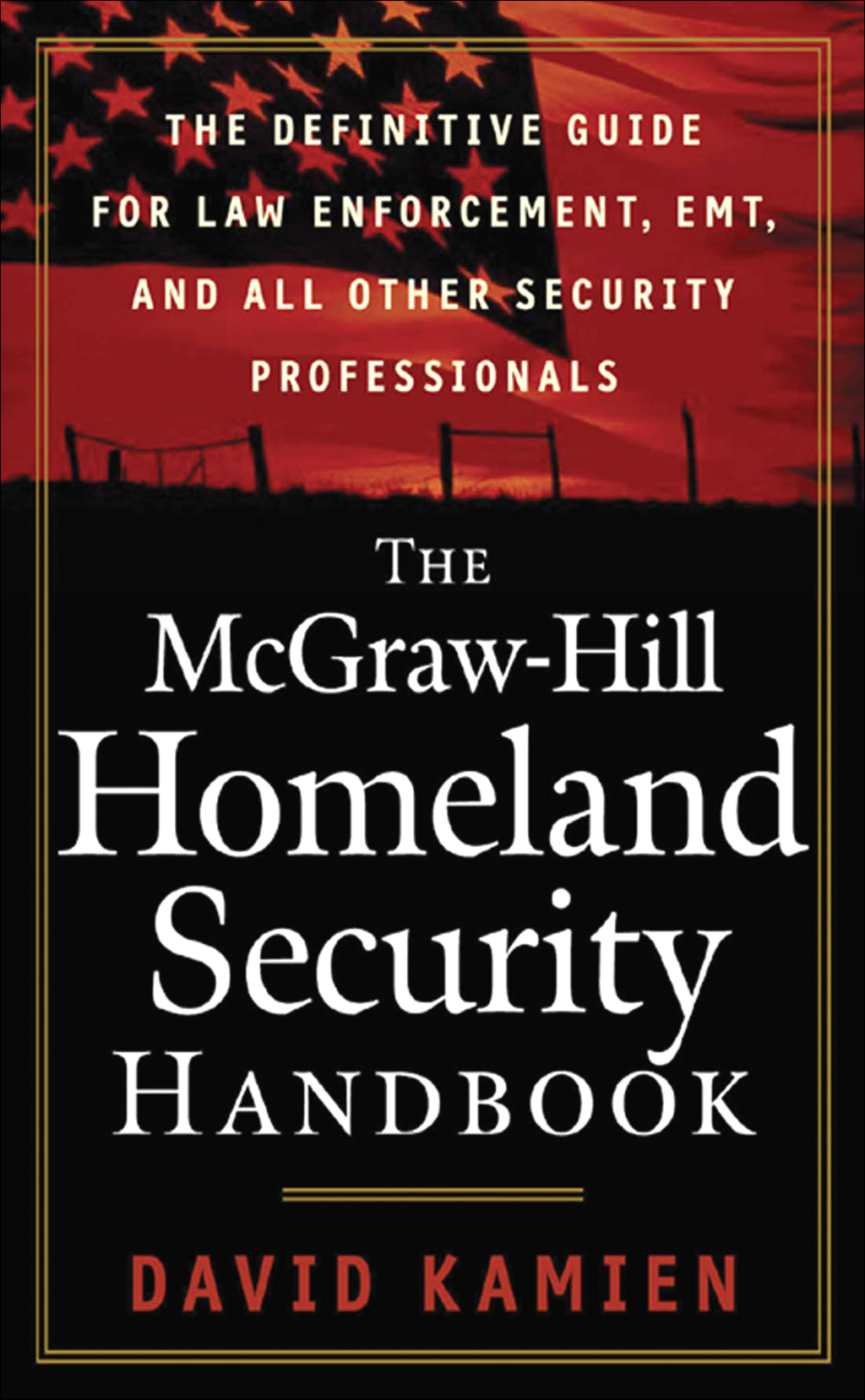 The McGraw-Hill Homeland Security Handbook 1st Edition