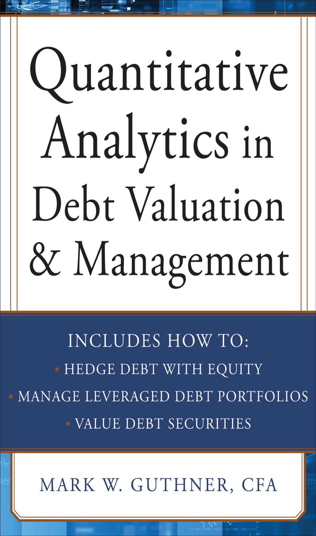 Quantitative Analytics in Debt Valuation & Management 1st Edition