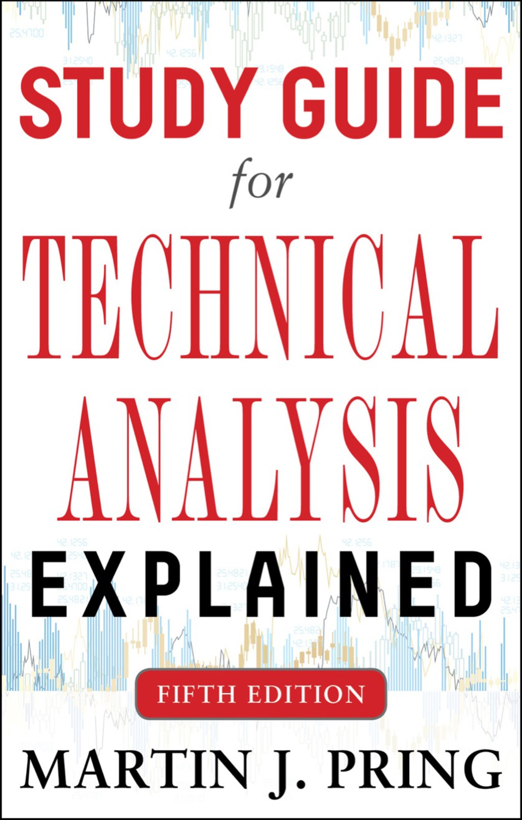 Study Guide for Technical Analysis Explained Fifth Edition 5th Edition