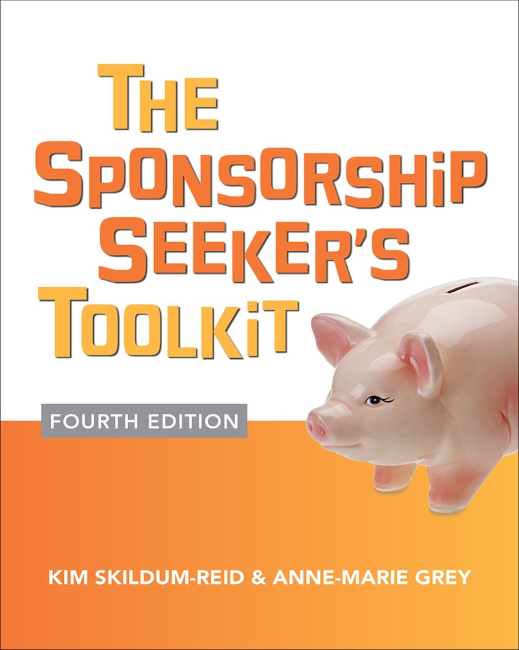 The Sponsorship Seeker's Toolkit 4th Edition