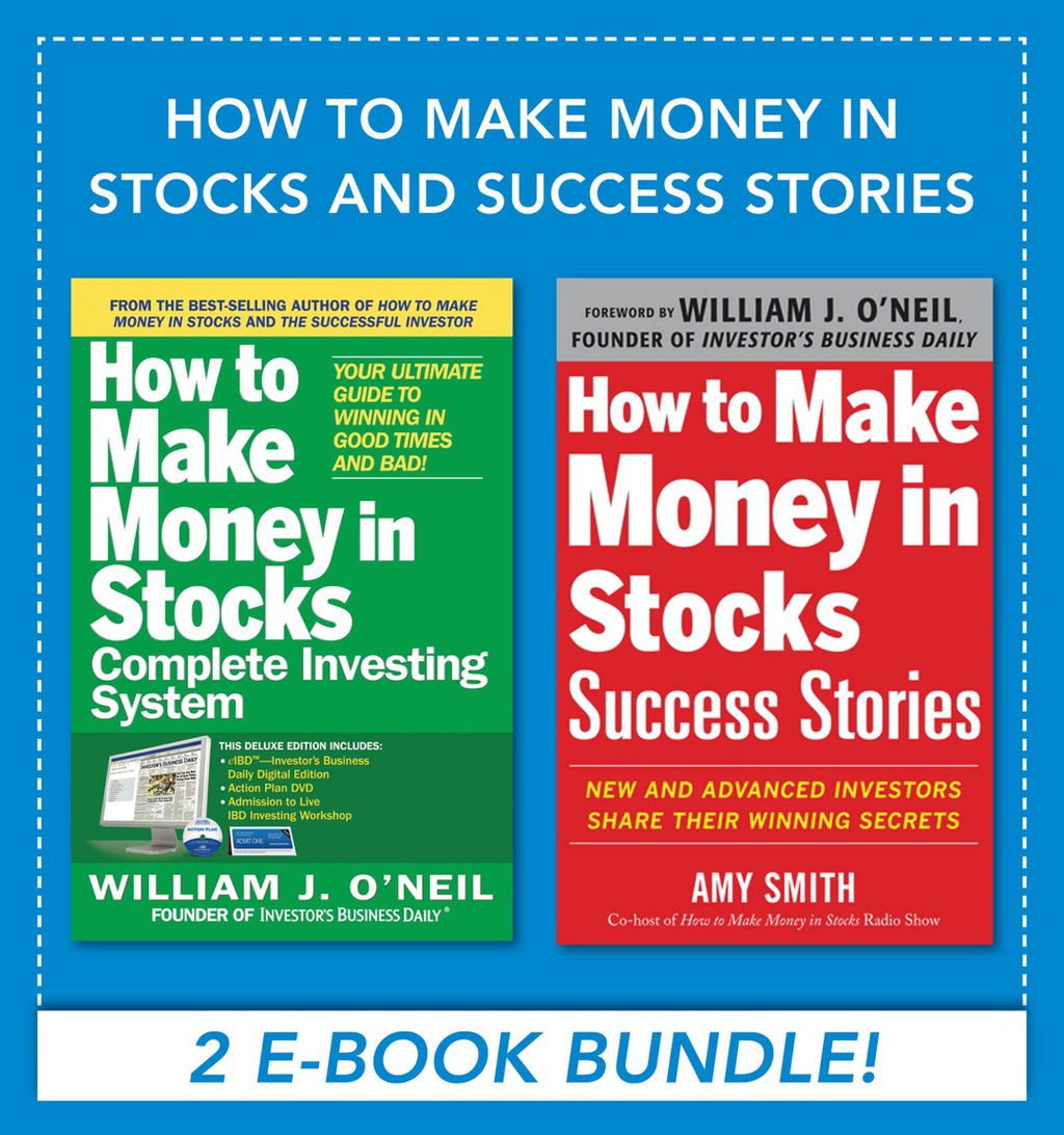 How to Make Money in Stocks and Success Stories 1st Edition