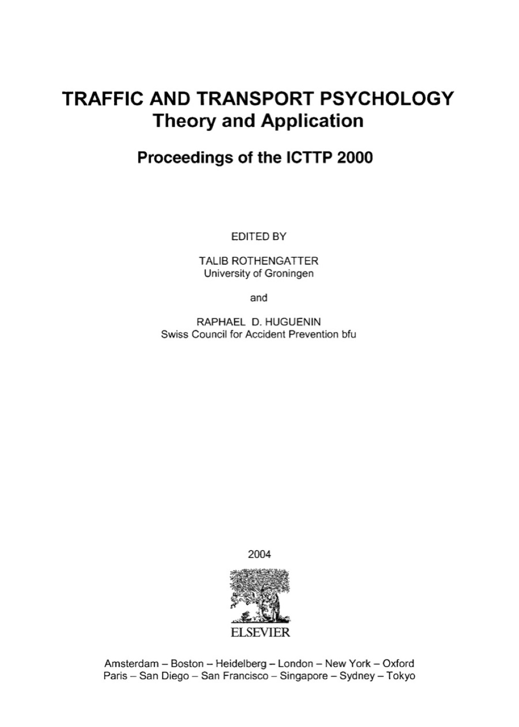 Traffic & Transport Psychology: Proceedings of the ICTTP 2000 
